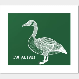 Goose - I'm Alive! - Bird design Posters and Art